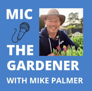 The Gardener with Mike Palmer