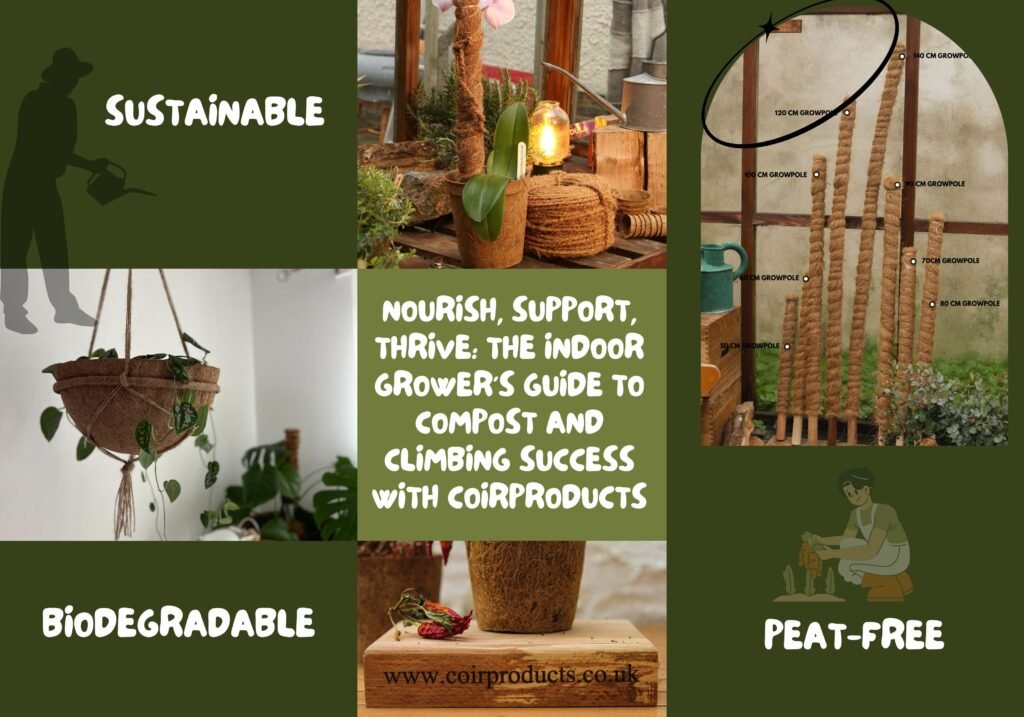 Nourish, support, thrive the indoor grower's guide to compost and climbing success with CoirProducts