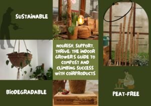 Nourish, support, thrive the indoor grower's guide to compost and climbing success with CoirProducts